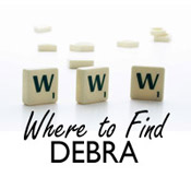 Where To Find Debra